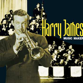 Album Harry James: Music Maker