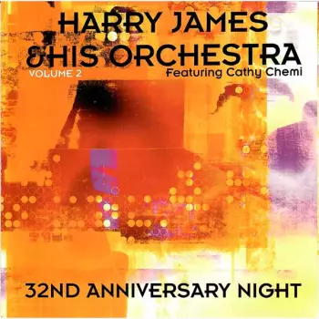 Harry James And His Orchestra: 32nd Anniversary Night Vol. 2