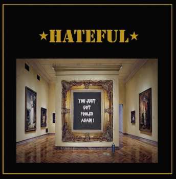 CD Hateful: You Just Got Fooled Again