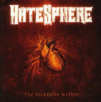 CD HateSphere: The Sickness Within