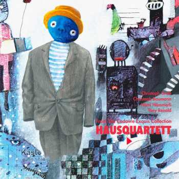 Album Hausquartett: From The Cadavre Exquis Collection