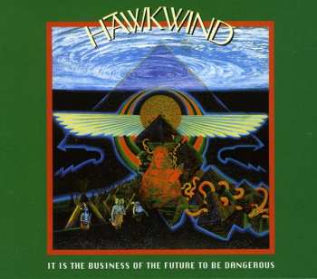 2CD Hawkwind: It Is The Business Of The Future To Be Dangerous