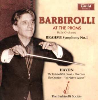 Album Haydn / Brahms / Halle Orchestra / Barbirolli: Barbirolli At The Proms