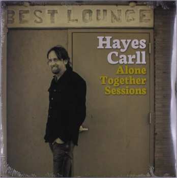 LP Hayes Carll: Alone Together Sessions
