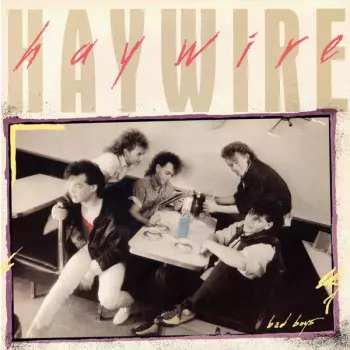 Haywire: Bad Boys