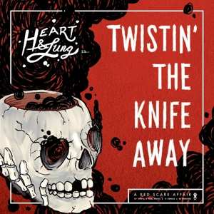 LP Heart & Lung: Twistin’ The Knife Away