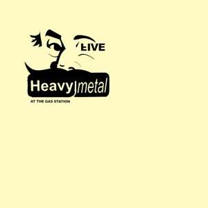 LP Heavy Metal: (Live) At The Gas Station Fighting The Devil