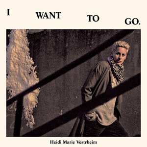 CD Heidi Marie Vestrheim: I Want To Go.