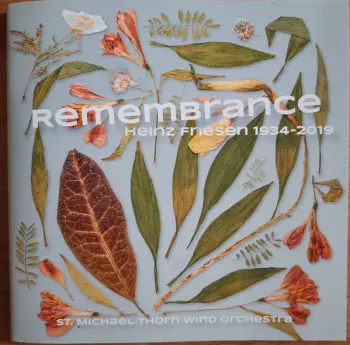 Remembrance (Heinz Friesen 1934-2019)