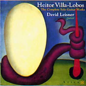 Album Heitor Villa-Lobos: Heitor Villa‐Lobos: The Complete Solo Guitar Works. David Leisner, Guitar