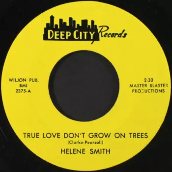 Helene Smith: True Love Don't Grow On Trees / Sure Thing