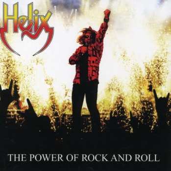 Album Helix: The Power Of Rock And Roll