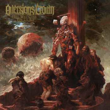 CD Aversions Crown: Hell Will Come For Us All