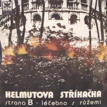 SP Helmutova Stříkačka: Proč Jsem Si Tě Bral