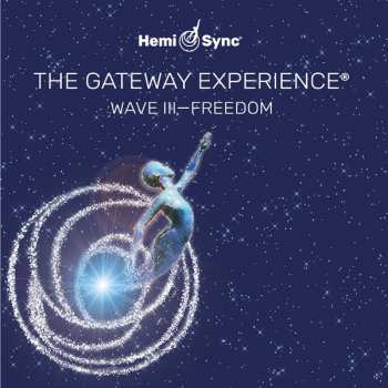 3CD The Monroe Institute: The Gateway Experience: Wave III - Freedom