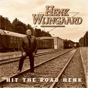 CD Henk Wijngaard: Hit The Road Henk