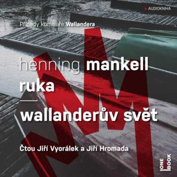 CD Henning Mankell: Ruka / Wallanderův Svět