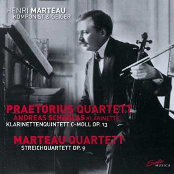 CD Henri Marteau: Klarinettenquntett C-moll Op. 13; Streichquartett Op. 9
