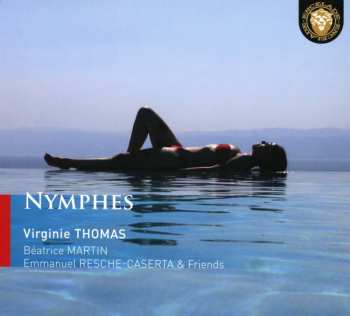 CD Henry Desmarest: Virginie Thomas - Nymphes