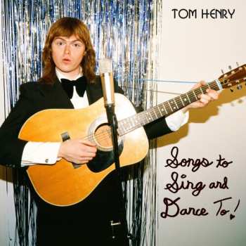 Album Tom Henry: Songs To Sing & Dance To