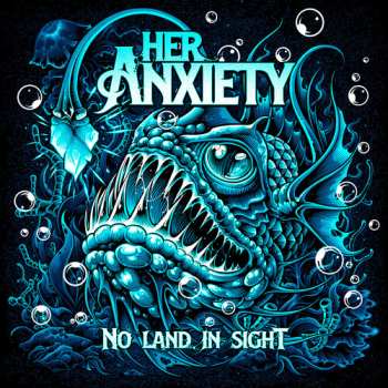 Album Her Anxiety: No Land In Sight