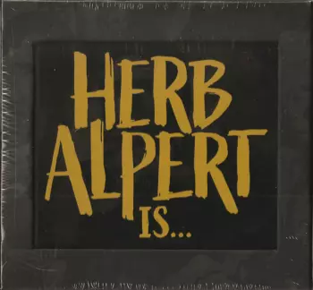Herb Alpert Is...