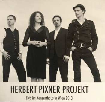 CD Herbert Pixner Projekt: Live Im Konzerthaus Wien 2013