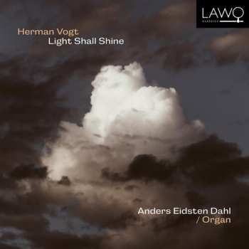 CD Anders Eidsten Dahl: Light Shall Shine