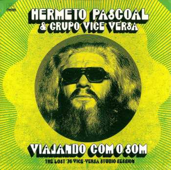 LP Hermeto Pascoal: Viajando Com O Som (The Lost '76 Vice-Versa Studio Session)