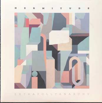 Album Hermitude: Extrapollyanarchy