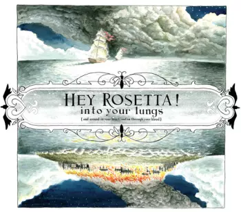Hey Rosetta!: Into Your Lungs (And Around In Your Heart And On Through Your Blood)