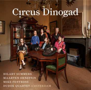 Album Dudok Quartet Amsterdam: Circus Dinogad