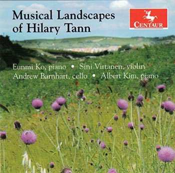 CD Hilary Tann: Musical Landscapes Of Hilary Tann