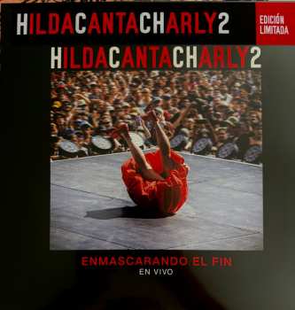 LP Hilda Lizarazu: HILDACANTACHARLY2 Enmascarando El Fin (En Vivo)