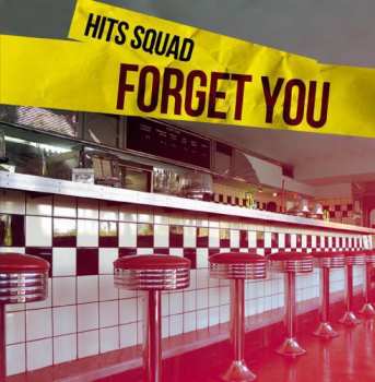 Album Hits Squad: Forget You
