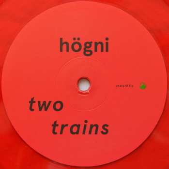 LP Högni Egilsson: Two Trains LTD | CLR