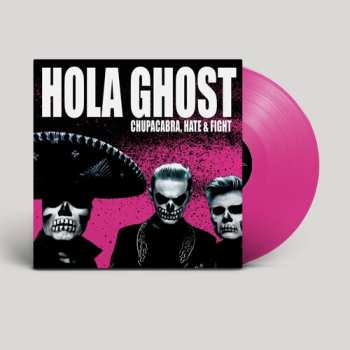 LP Hola Ghost: Chupacabra, Hate & Fight Ma