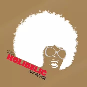 Holidelic / Bradley,everett: Holidelic: Live At Joe's Pub