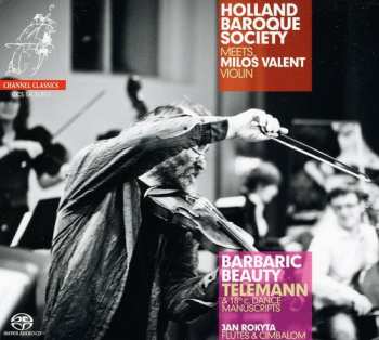 SACD Holland Baroque Society: Barbaric Beauty (Telemann & 18th C. Dance Manuscripts)