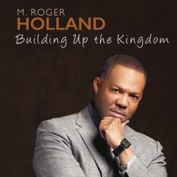 Album Holland,m. Roger: Building Up The Kingdom