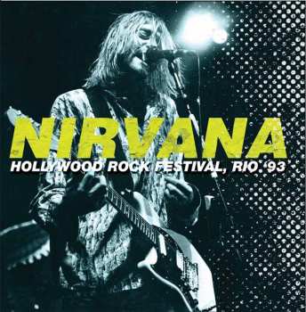 2CD Nirvana: Hollywood Rock Festival, Rio '93