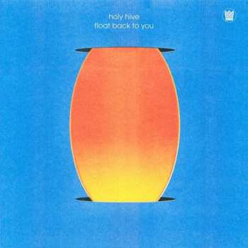LP Holy Hive: Float Back To You