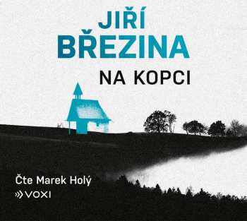 Album Holý Marek / Březina Jiří: Na Kopci