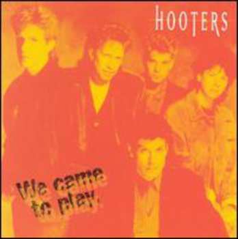 Album The Hooters: We Came To Play