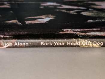 LP Hop Along: Bark Your Head Off, Dog