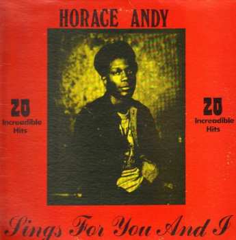 Album Horace Andy: Sings For You And I (20 Increadible Hits)