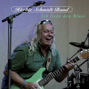 Album Hörbie Schmidt Band: Ich Liebe Den Blues