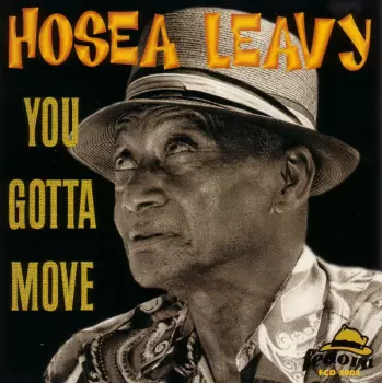 Hosea Leavy: You Gotta Move