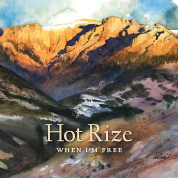 Album Hot Rize: When I'm Free