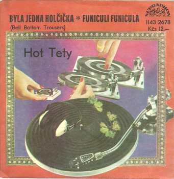 Album Hot Tety: Byla Jedna Holčička (Bell Bottom Trousers) ✻ Funiculi Funicula